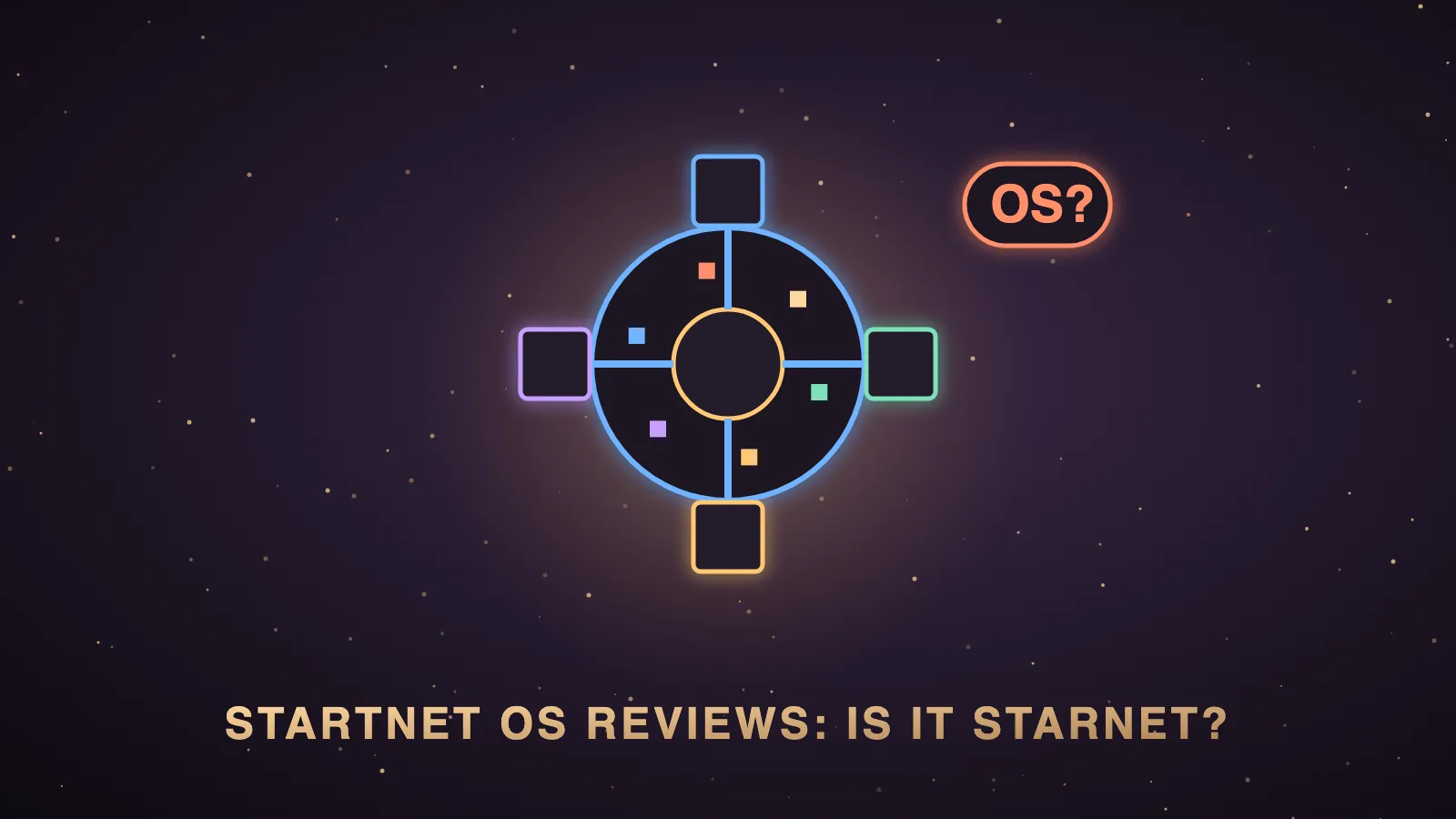 Startnet OS Reviews: What StarNet Is, My Verdict, And How To Run It For Free — illustrated hero